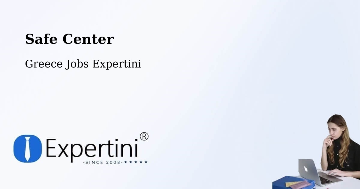 Safety Center – Chrysochóri - Greece Jobs Expertini